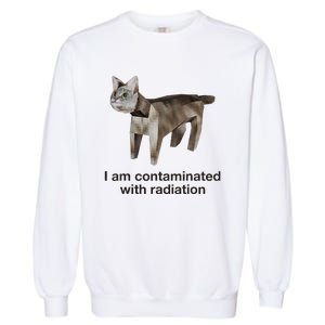 I Am Contaminated With Radiation Cat Meme Funny Garment-Dyed Sweatshirt