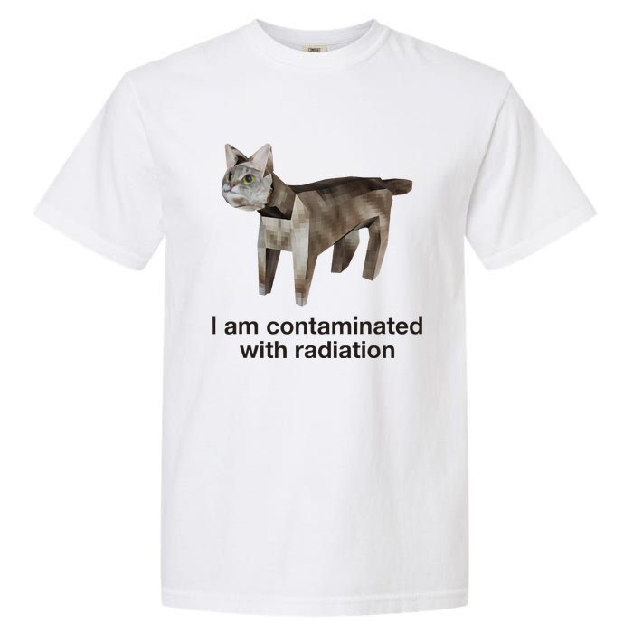 I Am Contaminated With Radiation Cat Meme Funny Garment-Dyed Heavyweight T-Shirt