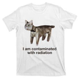 I Am Contaminated With Radiation Cat Meme Funny T-Shirt