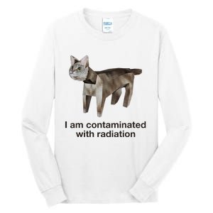 I Am Contaminated With Radiation Cat Meme Funny Tall Long Sleeve T-Shirt