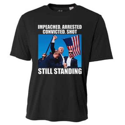 Impeached Arrested Convicted Shot Still Standing Cooling Performance Crew T-Shirt