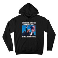 Impeached Arrested Convicted Shot Still Standing Hoodie