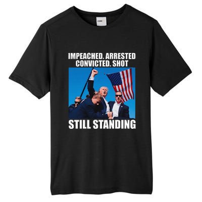 Impeached Arrested Convicted Shot Still Standing Tall Fusion ChromaSoft Performance T-Shirt