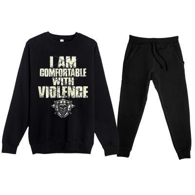 I Am Comfortable With Violence Premium Crewneck Sweatsuit Set