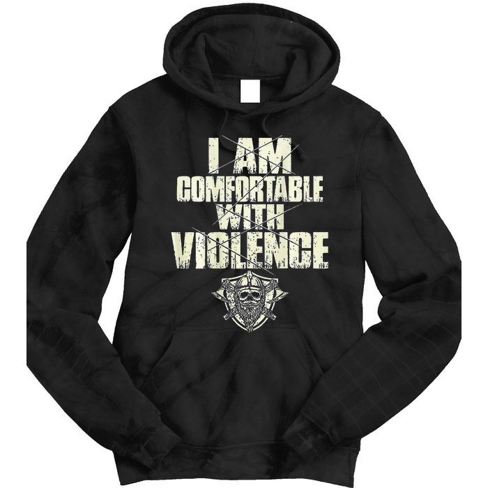 I Am Comfortable With Violence Tie Dye Hoodie