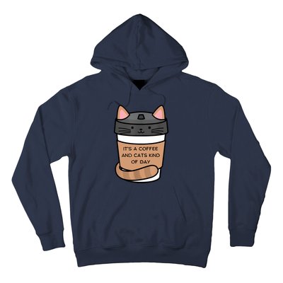 It's A Coffee And Cats Kind Of Day Hoodie