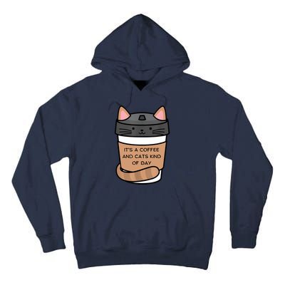 It's A Coffee And Cats Kind Of Day Tall Hoodie