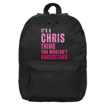 ItS A Chris Thing You WouldnT Understand Chris 16 in Basic Backpack