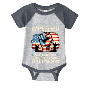 Impeached Arrested Convicted Shot Still Standing Infant Baby Jersey Bodysuit