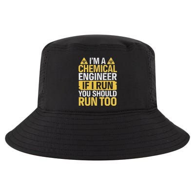 IM A Chemical Engineer If I Run You Should Run Too Funny Cool Comfort Performance Bucket Hat