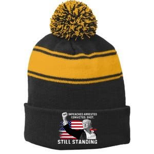 Impeached Arrested Convicted Shot Still Standing Stripe Pom Pom Beanie