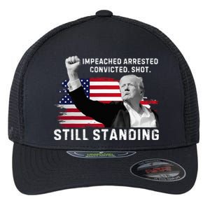 Impeached Arrested Convicted Shot Still Standing Flexfit Unipanel Trucker Cap