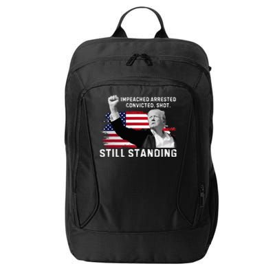 Impeached Arrested Convicted Shot Still Standing City Backpack