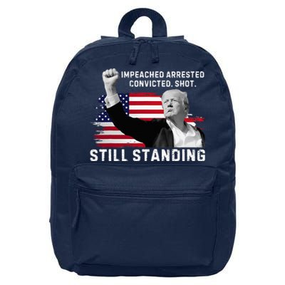 Impeached Arrested Convicted Shot Still Standing 16 in Basic Backpack