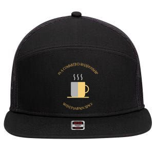 In A Committed Relationship With Pumpkin Spice 7 Panel Mesh Trucker Snapback Hat