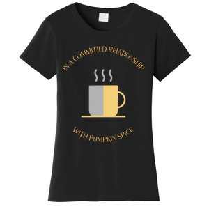 In A Committed Relationship With Pumpkin Spice Women's T-Shirt