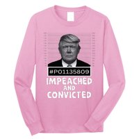 Impeached And Convicted Felon 45 Long Sleeve Shirt