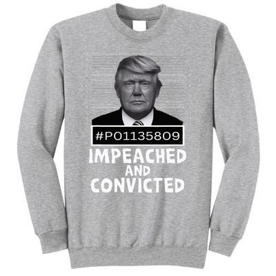 Impeached And Convicted Felon 45 Sweatshirt