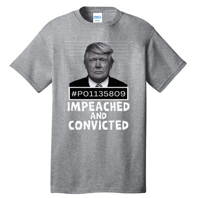 Impeached And Convicted Felon 45 Tall T-Shirt