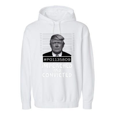 Impeached And Convicted Felon 45 Garment-Dyed Fleece Hoodie