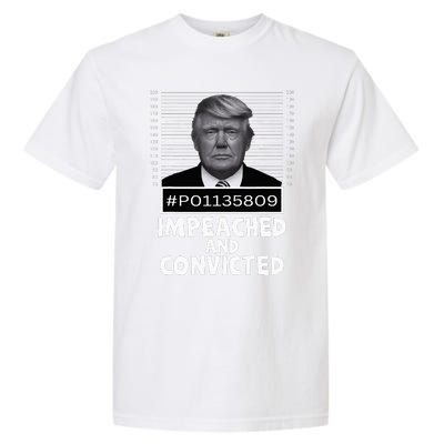 Impeached And Convicted Felon 45 Garment-Dyed Heavyweight T-Shirt