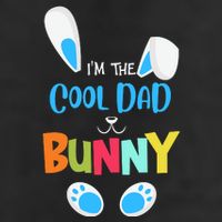 I'm A Cool Dad Bunny Cute Rabbit Ears Family Easter Day Father's Day Cool Comfort Performance Bucket Hat