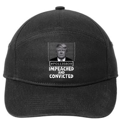 Impeached And Convicted Felon 45 7-Panel Snapback Hat