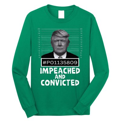 Impeached And Convicted Felon 45 Long Sleeve Shirt