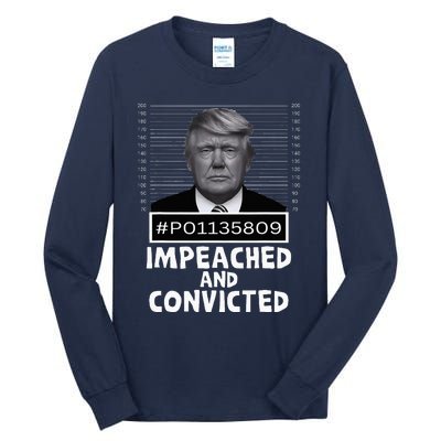 Impeached And Convicted Felon 45 Tall Long Sleeve T-Shirt