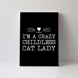 IM A Crazy Childless Cat Lady Funny 2024 Canvas