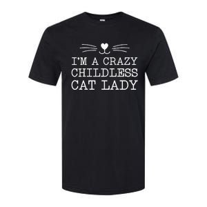 IM A Crazy Childless Cat Lady Funny 2024 Softstyle CVC T-Shirt