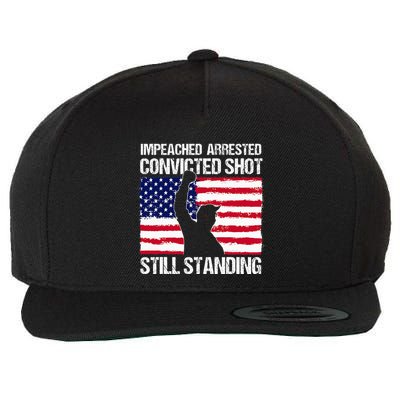 Impeached Arrested Convicted Shot Still Standing Trump Wool Snapback Cap