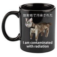 I Am Contaminated With Radiation Japanese Cat Meme Gift 11oz C Handle Ceramic Mug