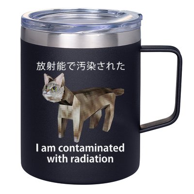 I Am Contaminated With Radiation Japanese Cat Meme Gift 12oz Stainless Steel Coffee Mug