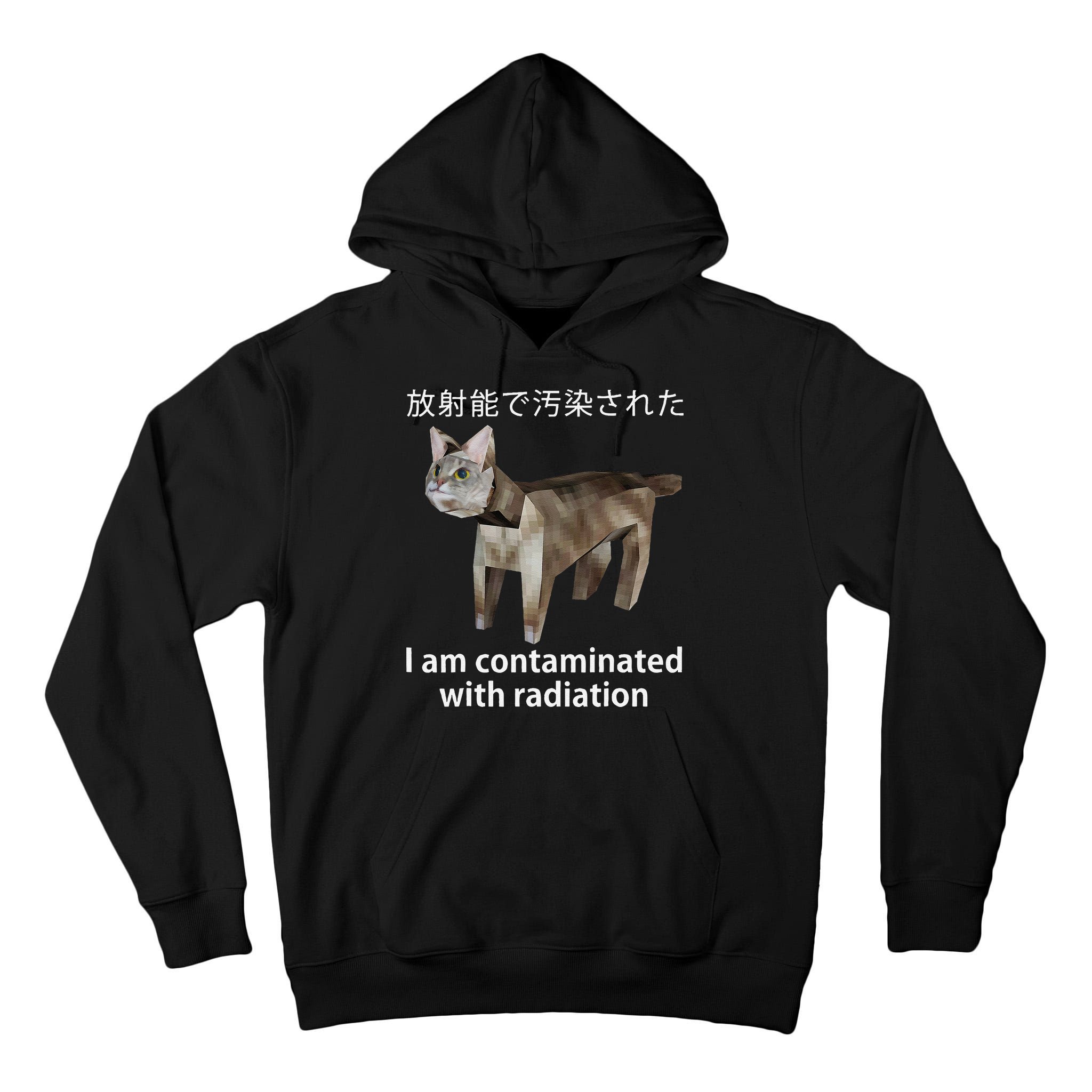 I Am Contaminated With Radiation Japanese Cat Meme Gift Tall Hoodie