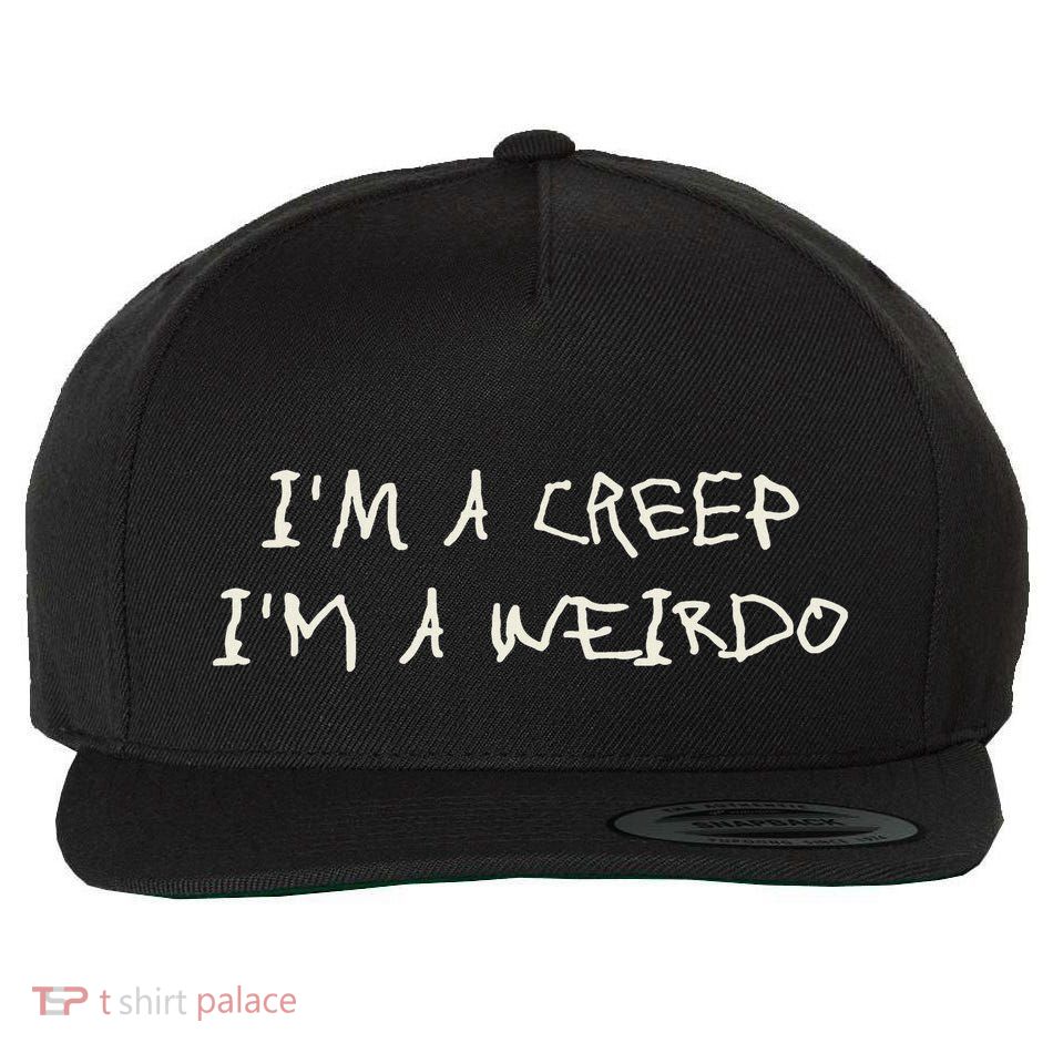 IM A Creep IM A Weirdo Funny Saying Sarcastic Novelty Wool Snapback Cap