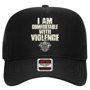 I Am Comfortable With Violence High Crown Mesh Back Trucker Hat