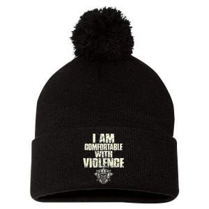 I Am Comfortable With Violence Pom Pom 12in Knit Beanie