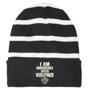 I Am Comfortable With Violence Striped Beanie with Solid Band