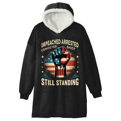 Impeached Arrested Convicted Shot Still Standing Graphic Hooded Wearable Blanket