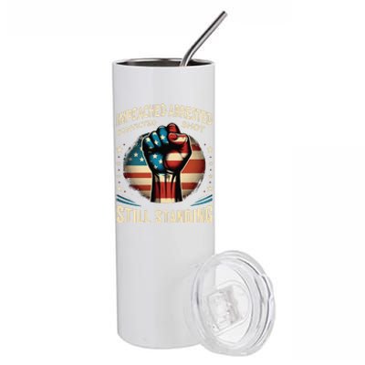 Impeached Arrested Convicted Shot Still Standing Graphic Stainless Steel Tumbler