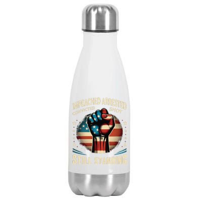 Impeached Arrested Convicted Shot Still Standing Graphic Stainless Steel Insulated Water Bottle