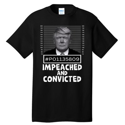 Impeached And Convicted Felon 45 Funny Anti Trump Mugshot Tall T-Shirt