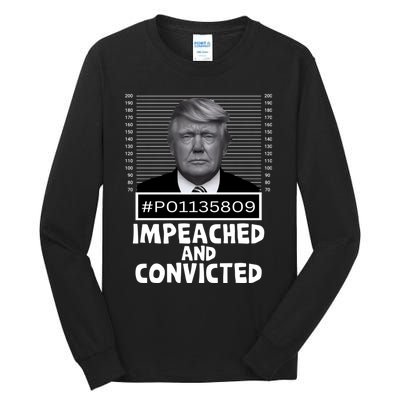 Impeached And Convicted Felon 45 Funny Anti Trump Mugshot Tall Long Sleeve T-Shirt