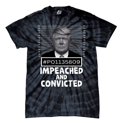 Impeached And Convicted Felon 45 Funny Anti Trump Mugshot Tie-Dye T-Shirt