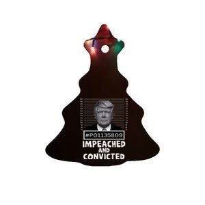 Impeached And Convicted Felon 45 Funny Anti Trump Mugshot Ceramic Tree Ornament