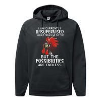 I Am Currently Unsupervised Funny Sayings Performance Fleece Hoodie