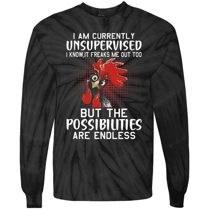 I Am Currently Unsupervised Funny Sayings Tie-Dye Long Sleeve Shirt