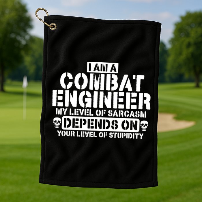 Im A Combat Engineer Funny Combat Engineering Golf Towel