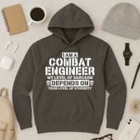 Im A Combat Engineer Funny Combat Engineering Hoodie
